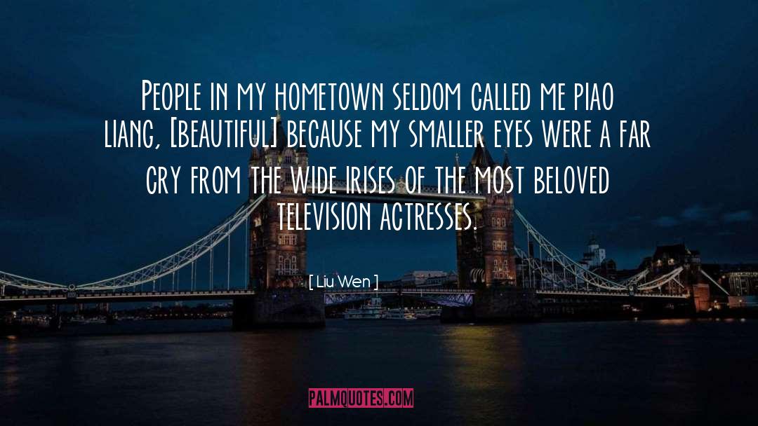 Liu Wen Quotes: People in my hometown seldom