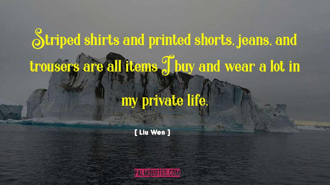 Liu Wen Quotes: Striped shirts and printed shorts,