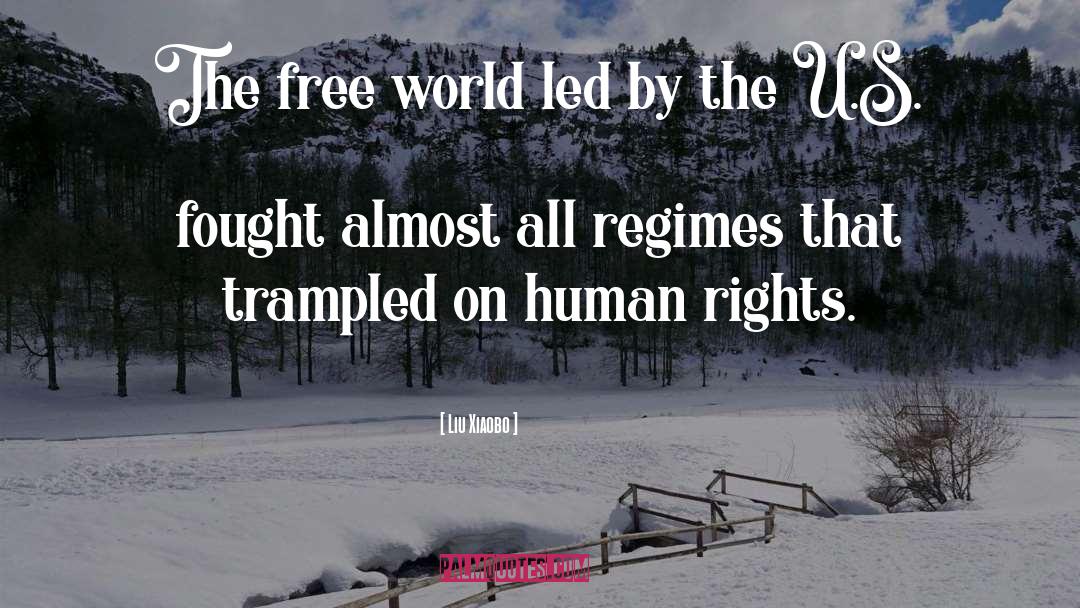 Liu Xiaobo Quotes: The free world led by