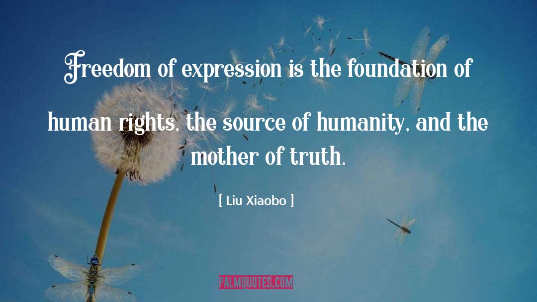 Liu Xiaobo Quotes: Freedom of expression is the