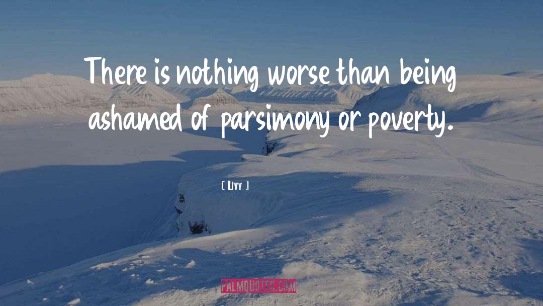 Livy Quotes: There is nothing worse than