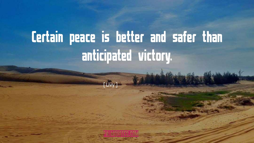 Livy Quotes: Certain peace is better and