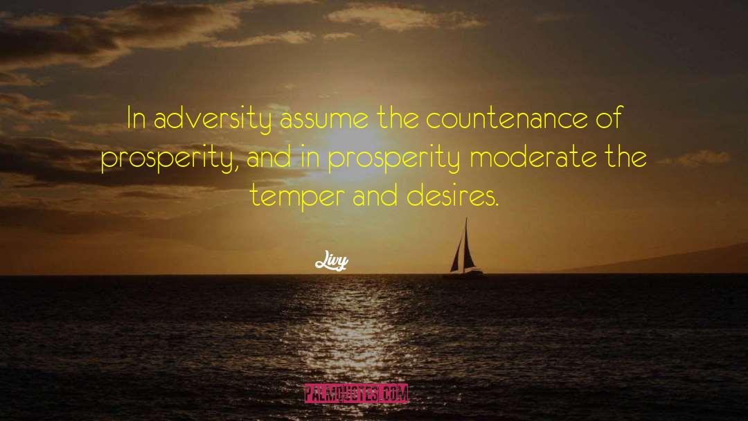 Livy Quotes: In adversity assume the countenance