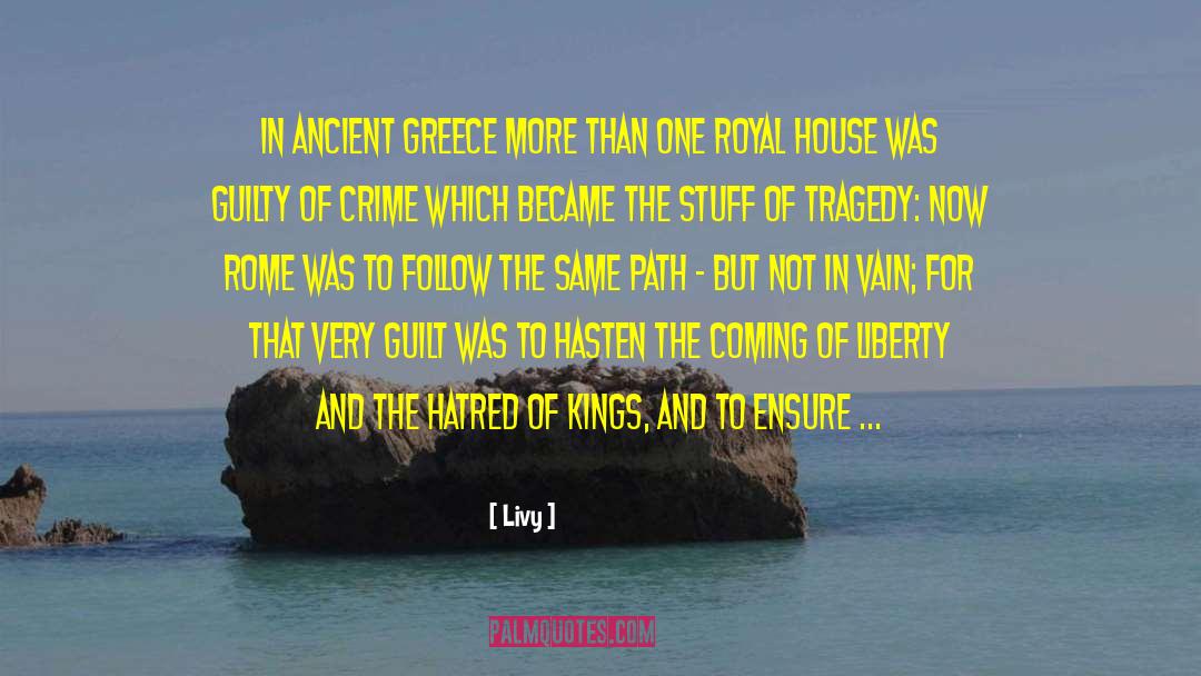 Livy Quotes: In ancient Greece more than