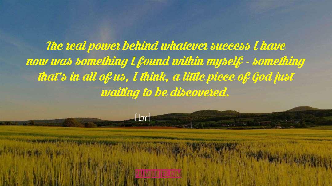 Livy Quotes: The real power behind whatever