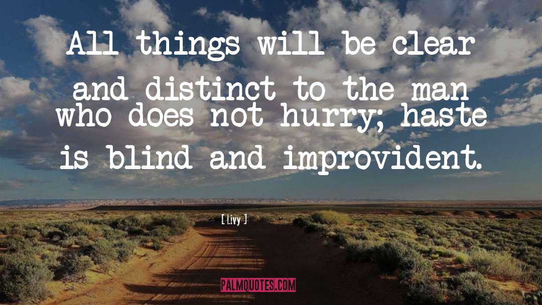 Livy Quotes: All things will be clear