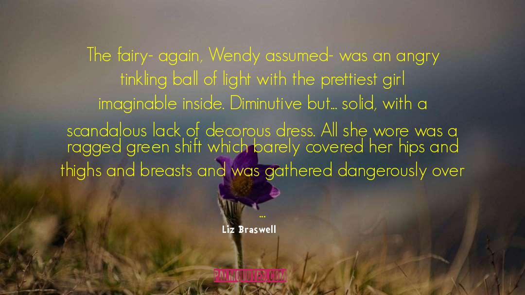 Liz Braswell Quotes: The fairy- again, Wendy assumed-
