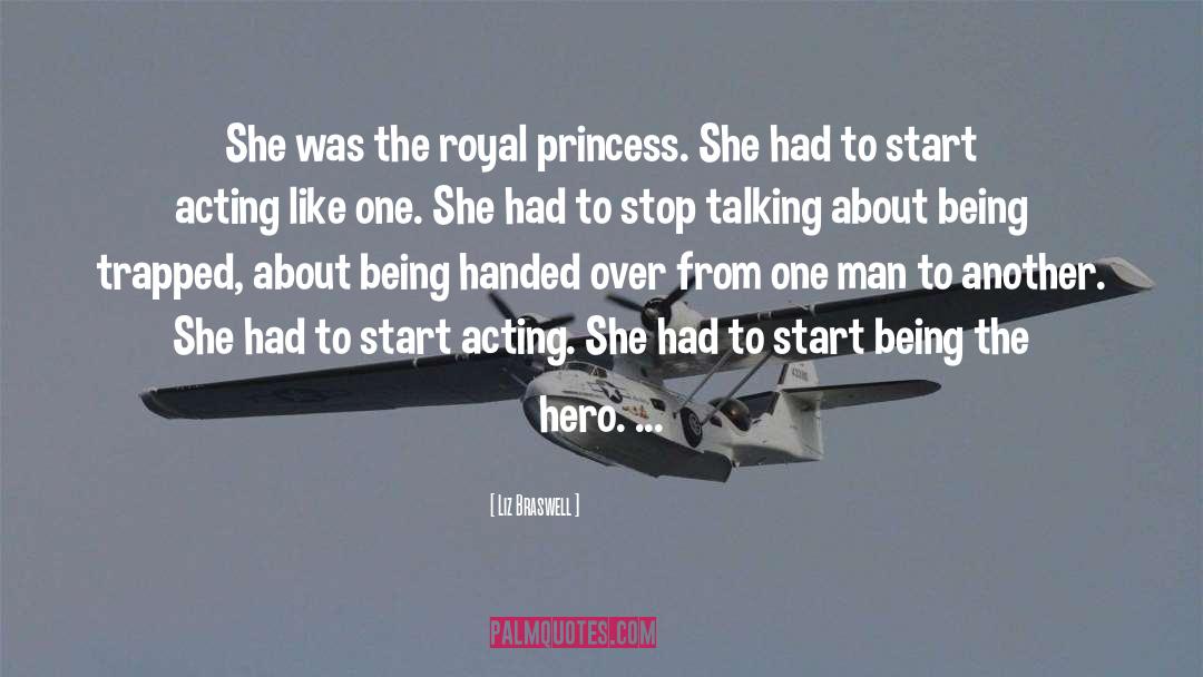 Liz Braswell Quotes: She was the royal princess.