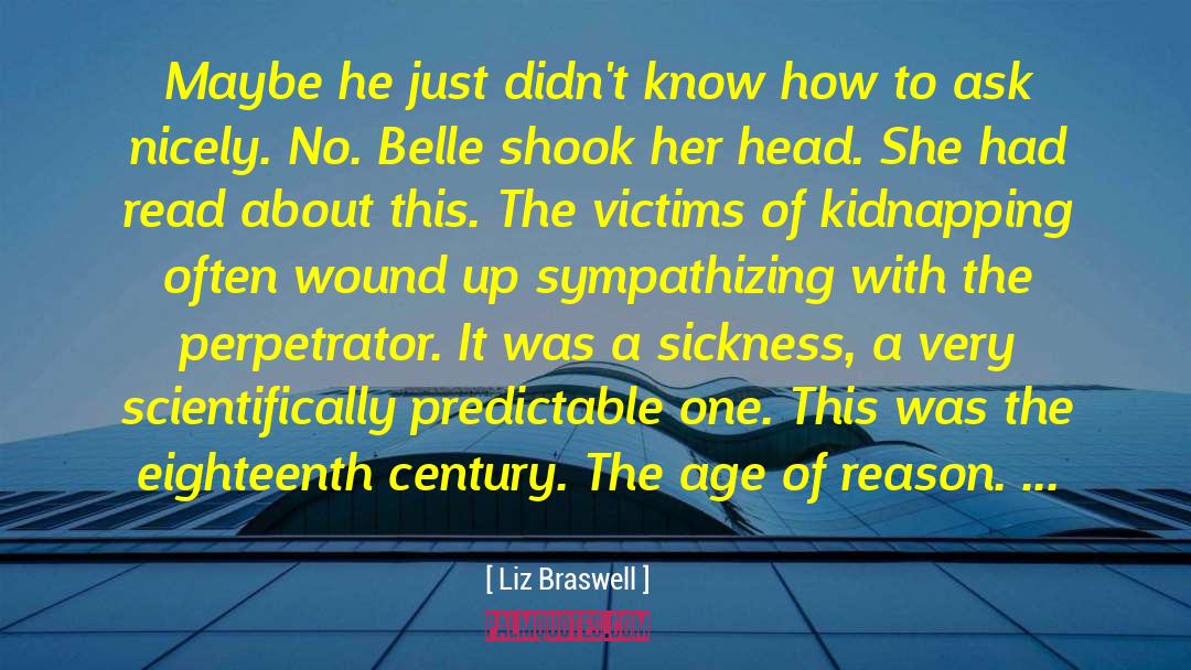 Liz Braswell Quotes: Maybe he just didn't know