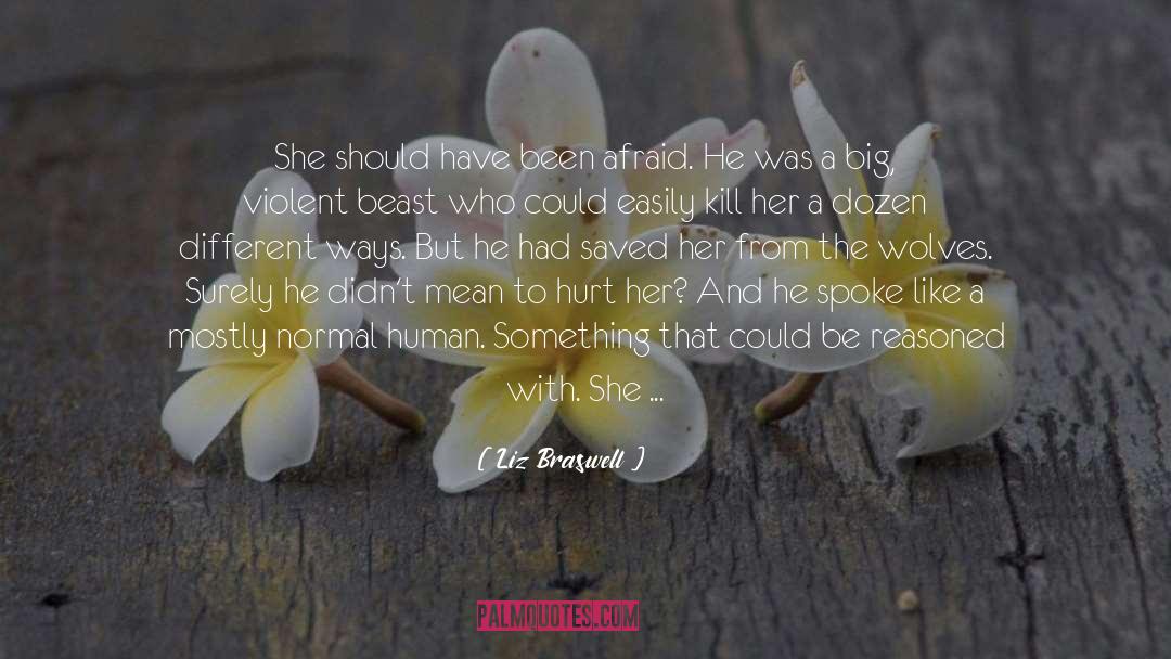 Liz Braswell Quotes: She should have been afraid.