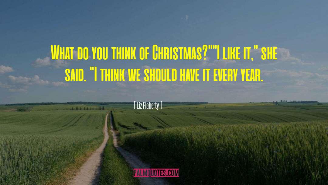 Liz Flaherty Quotes: What do you think of