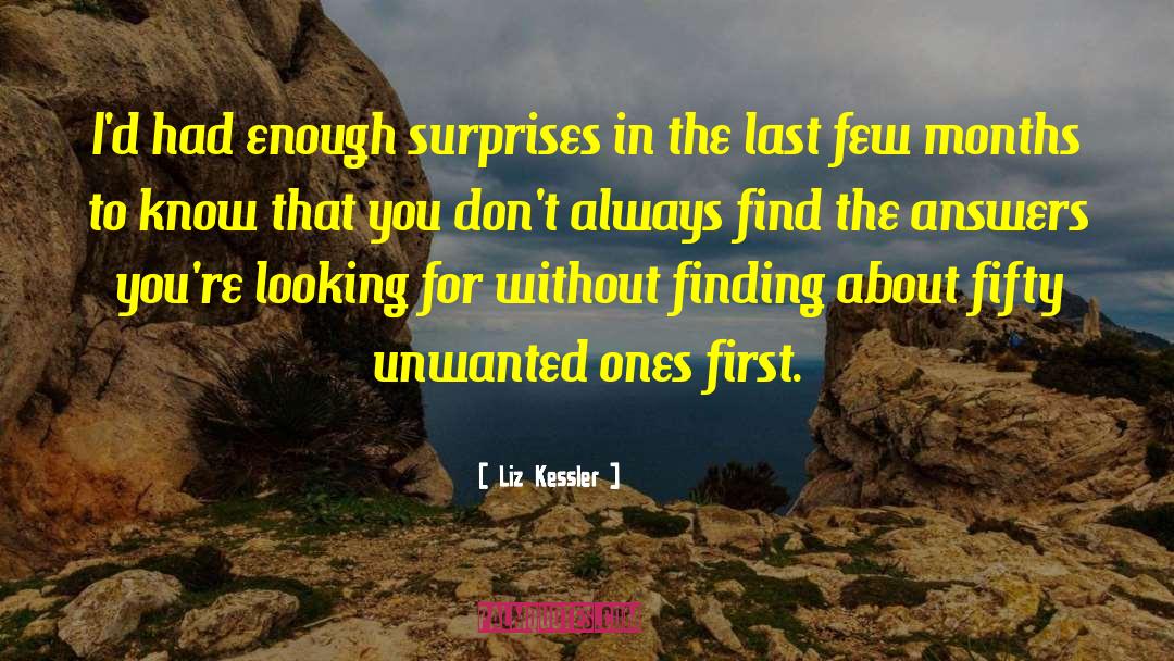 Liz Kessler Quotes: I'd had enough surprises in