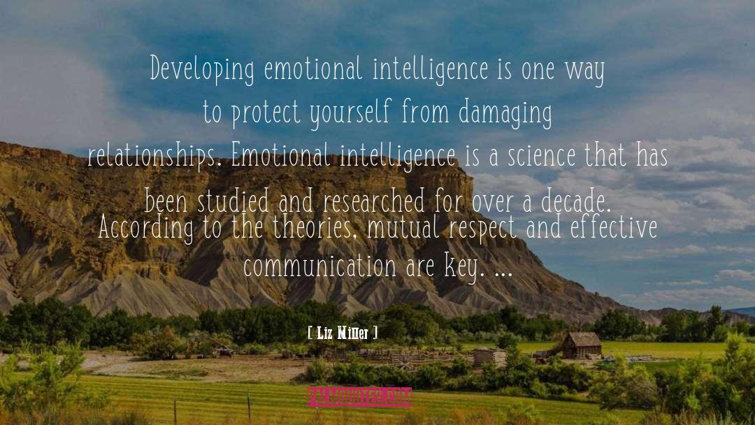 Liz Miller Quotes: Developing emotional intelligence is one