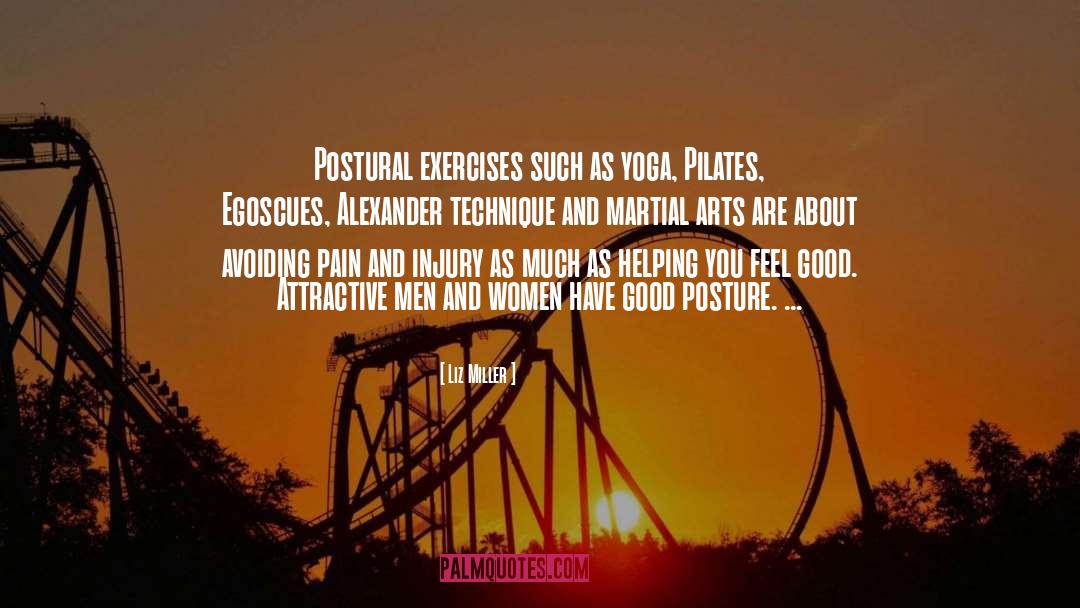 Liz Miller Quotes: Postural exercises such as yoga,