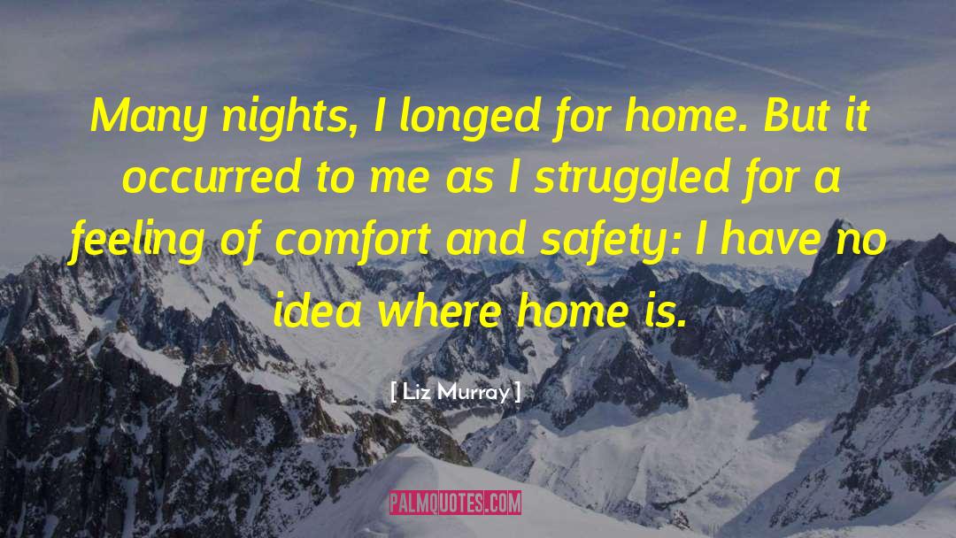 Liz Murray Quotes: Many nights, I longed for