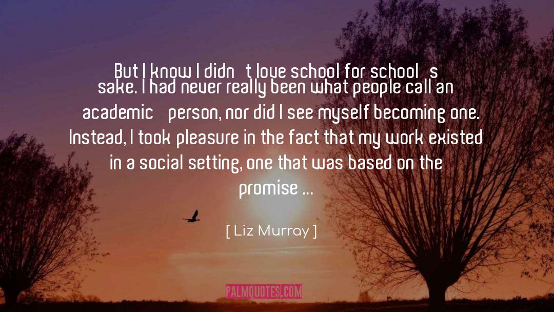 Liz Murray Quotes: But I know I didn't