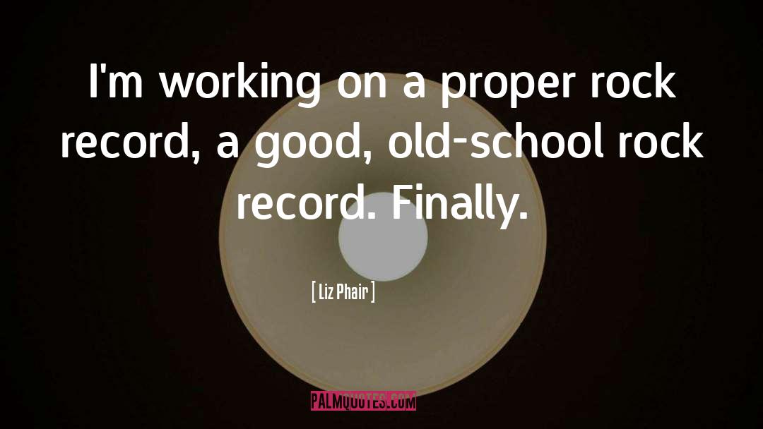 Liz Phair Quotes: I'm working on a proper