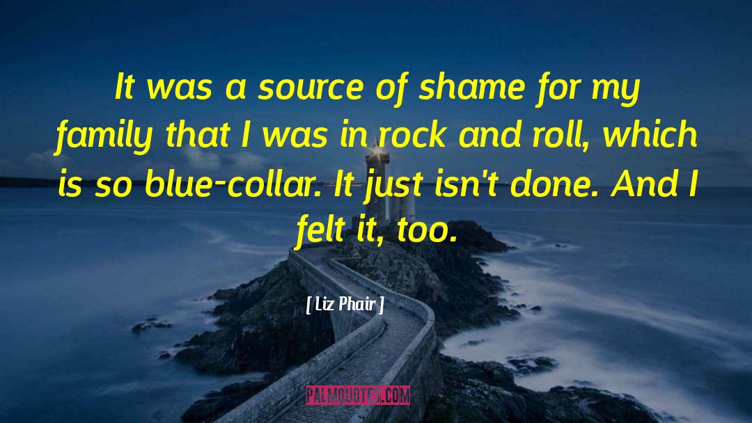 Liz Phair Quotes: It was a source of
