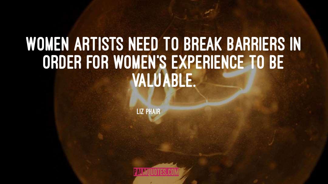 Liz Phair Quotes: Women artists need to break