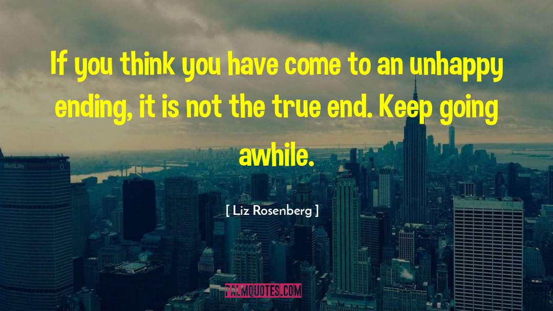 Liz Rosenberg Quotes: If you think you have