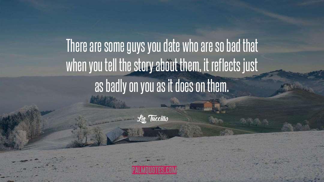 Liz Tuccillo Quotes: There are some guys you