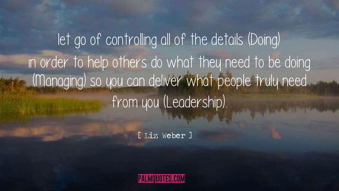 Liz Weber Quotes: let go of controlling all