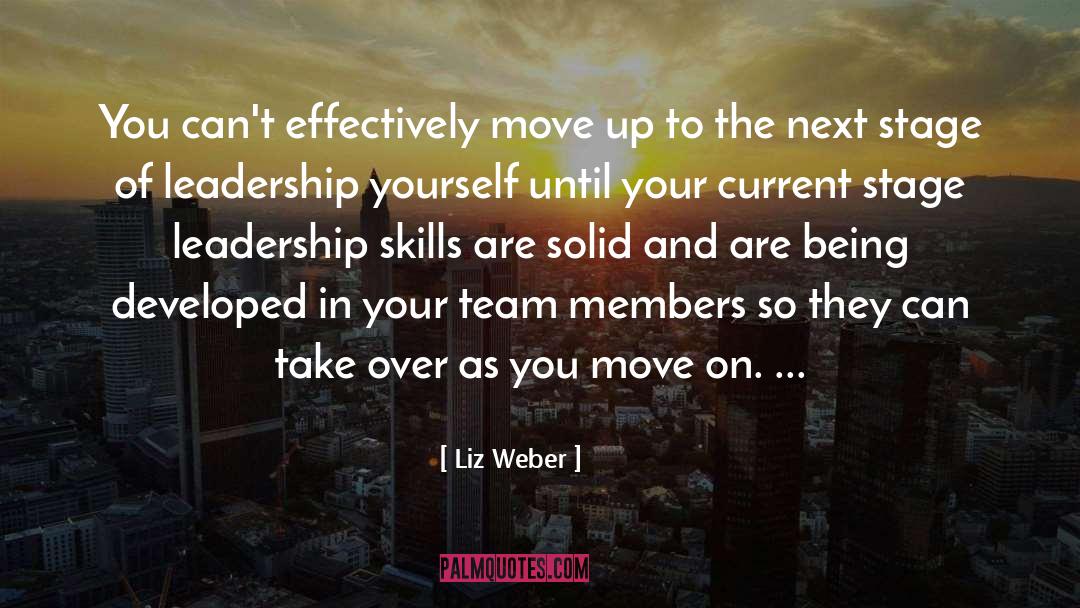 Liz Weber Quotes: You can't effectively move up