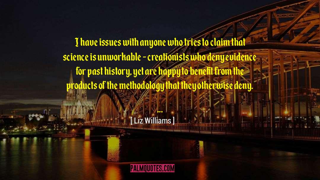 Liz Williams Quotes: I have issues with anyone