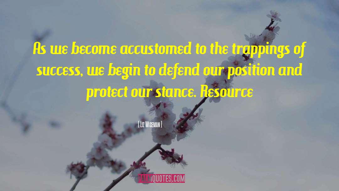 Liz Wiseman Quotes: As we become accustomed to