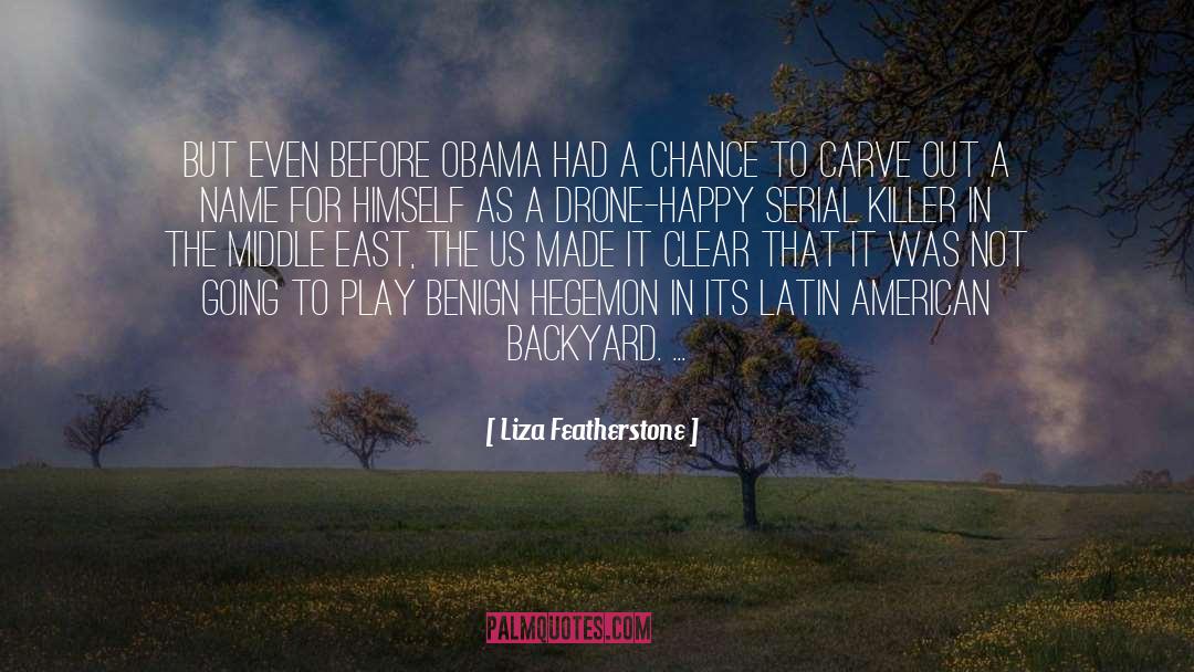 Liza Featherstone Quotes: But even before Obama had