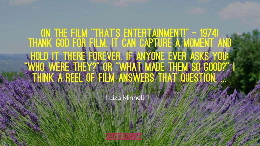 Liza Minnelli Quotes: (in the film 