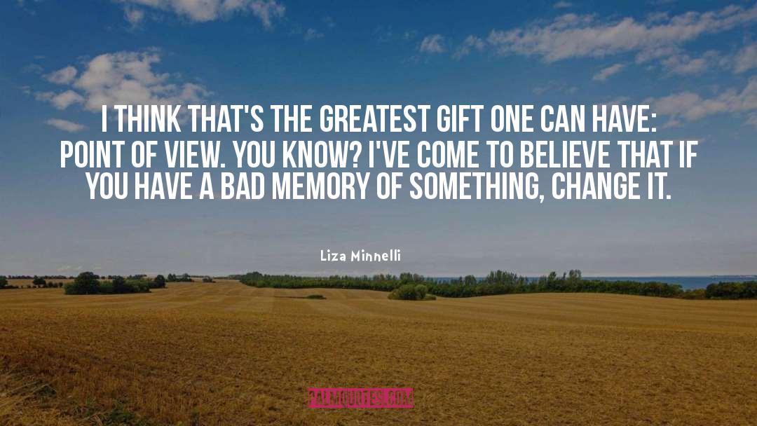 Liza Minnelli Quotes: I think that's the greatest