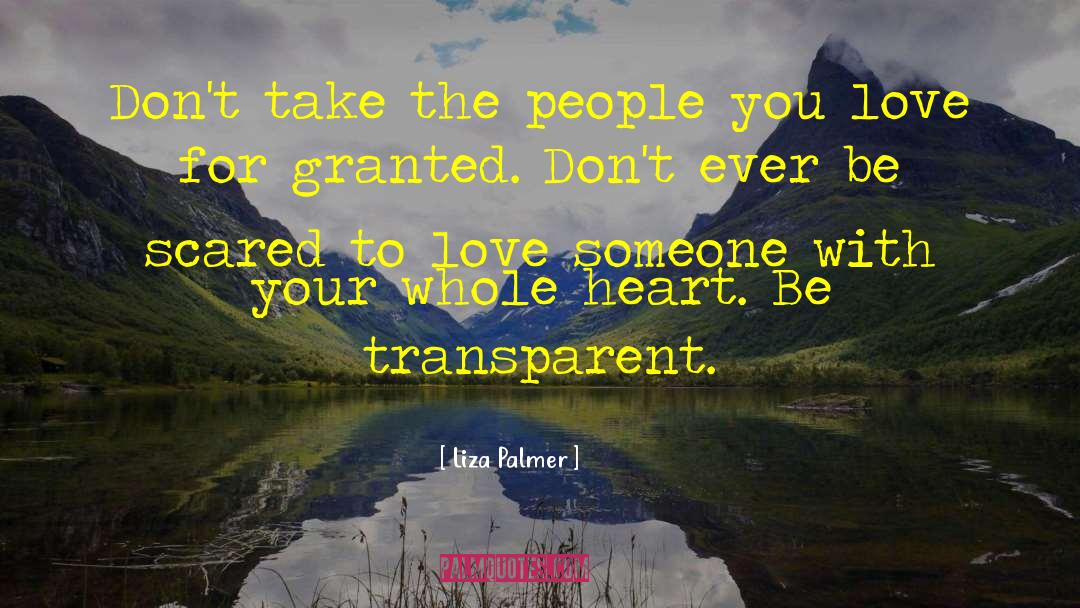 Liza Palmer Quotes: Don't take the people you