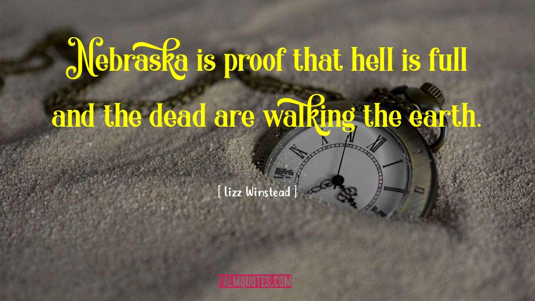 Lizz Winstead Quotes: Nebraska is proof that hell