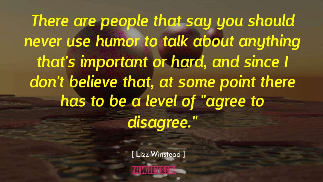 Lizz Winstead Quotes: There are people that say