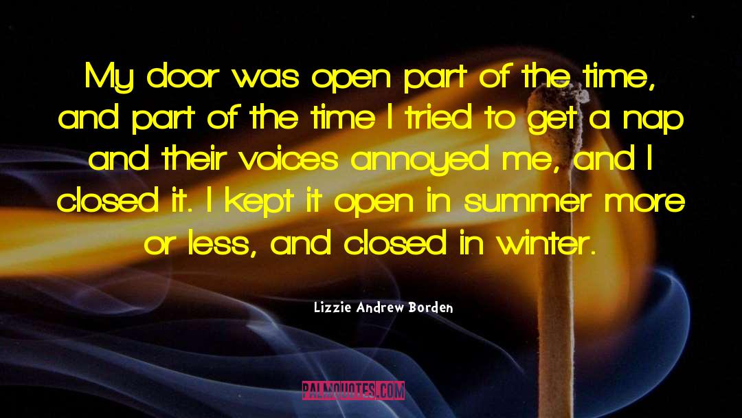 Lizzie Andrew Borden Quotes: My door was open part