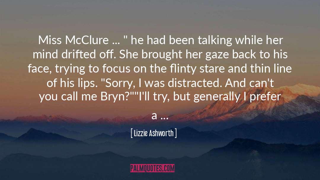 Lizzie Ashworth Quotes: Miss McClure ... 