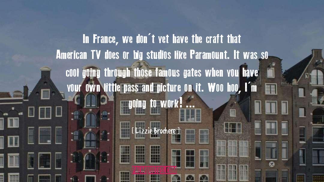Lizzie Brochere Quotes: In France, we don't yet