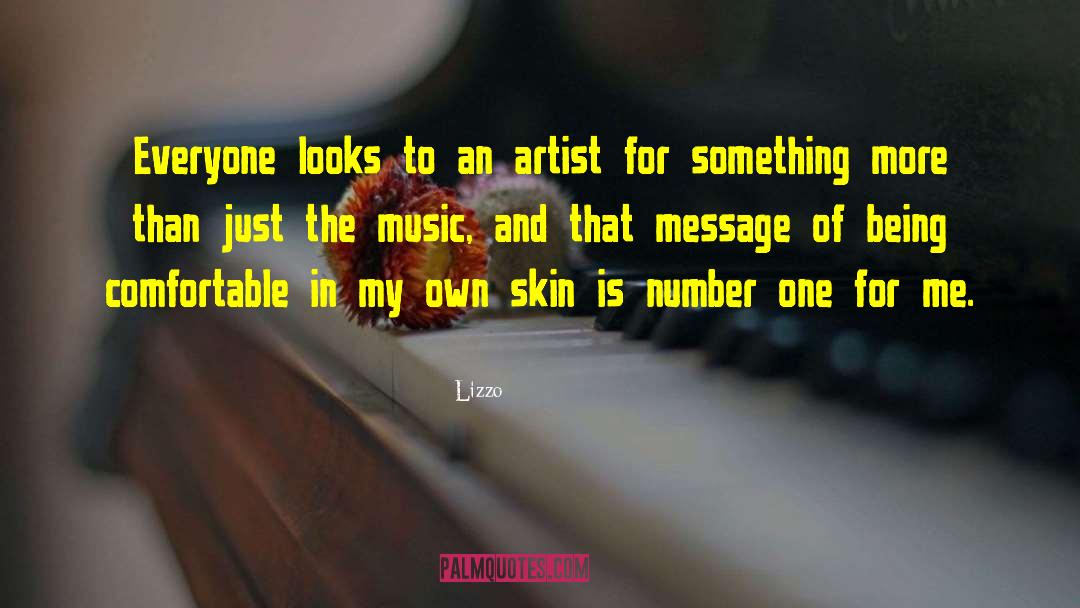 Lizzo Quotes: Everyone looks to an artist
