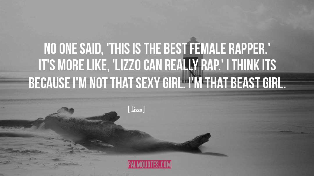Lizzo Quotes: No one said, 'This is