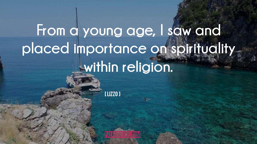 Lizzo Quotes: From a young age, I