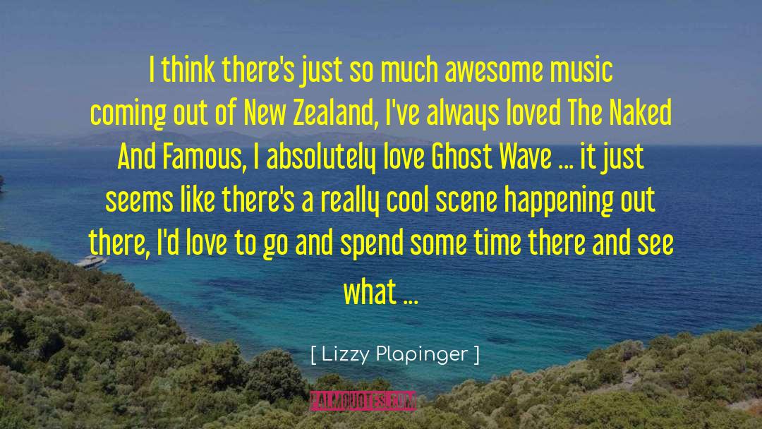 Lizzy Plapinger Quotes: I think there's just so
