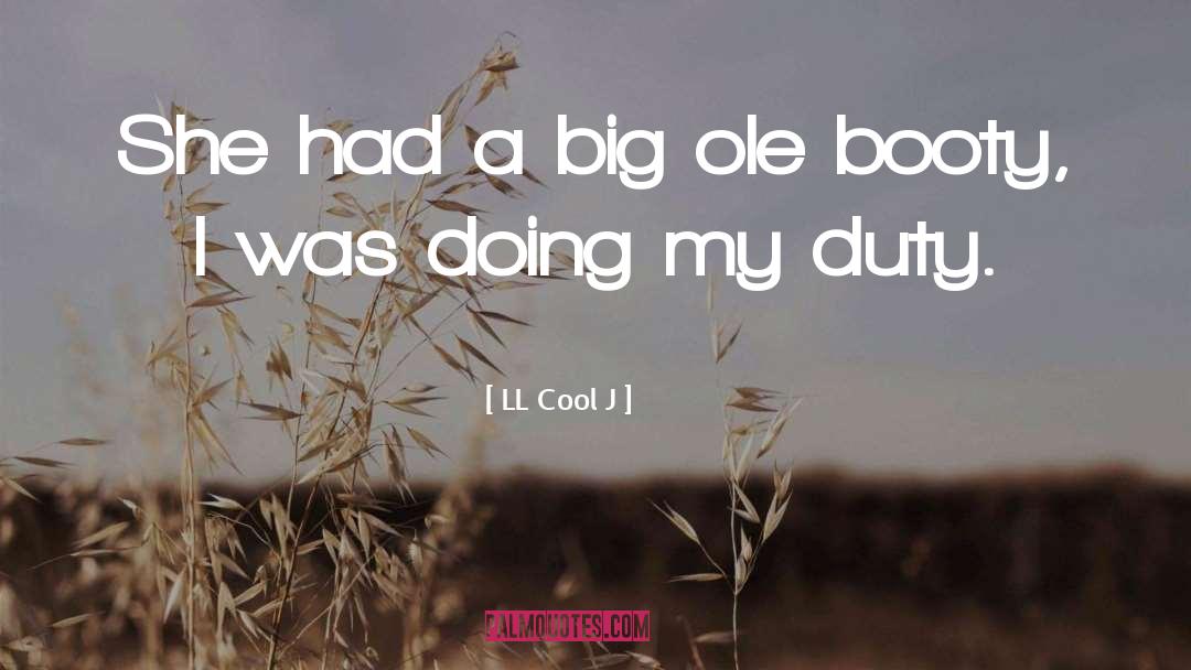 LL Cool J Quotes: She had a big ole