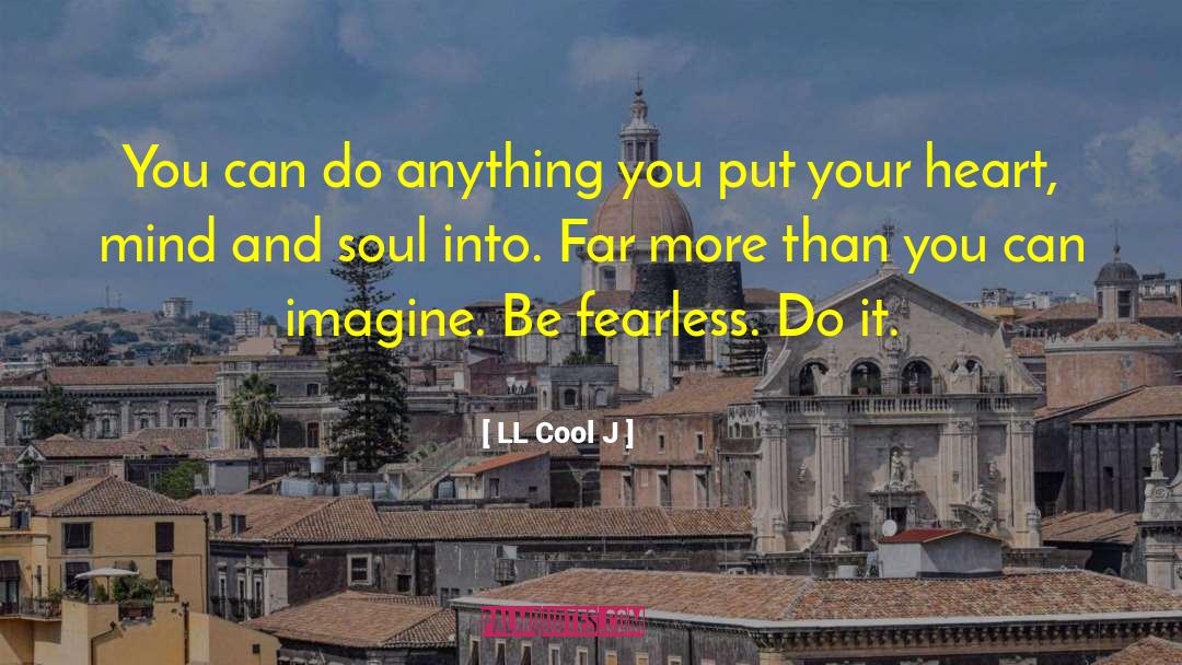 LL Cool J Quotes: You can do anything you