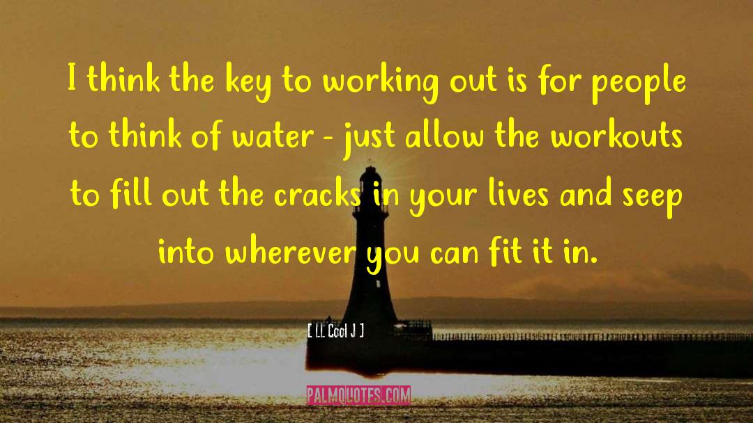 LL Cool J Quotes: I think the key to