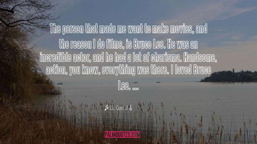 LL Cool J Quotes: The person that made me