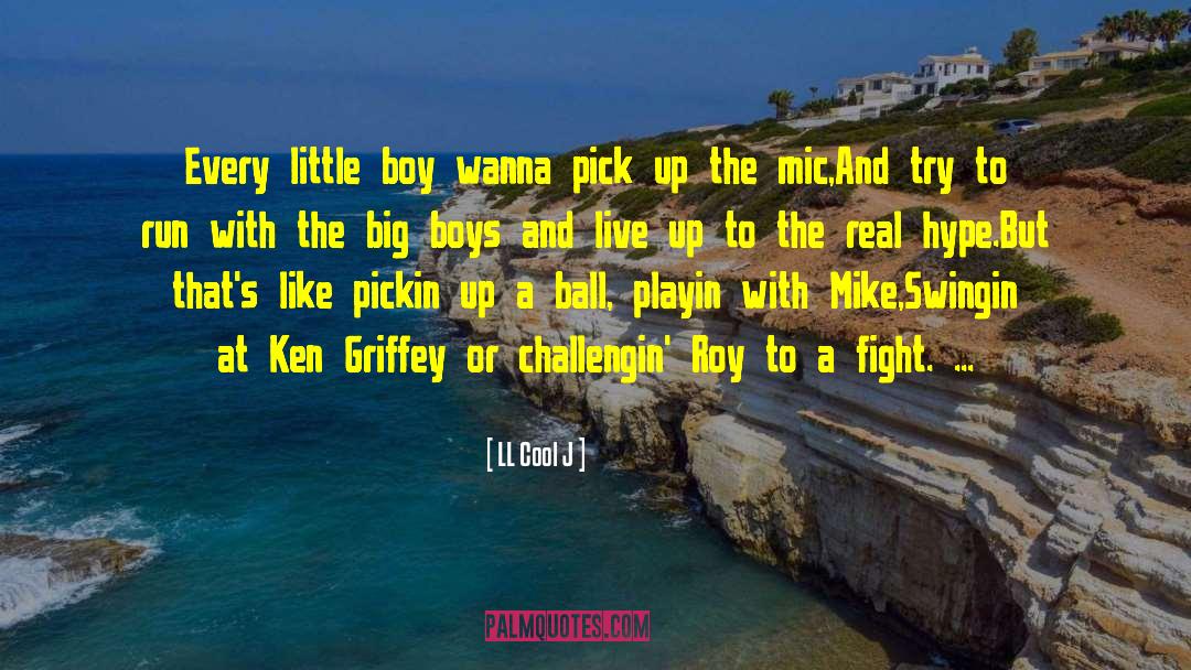LL Cool J Quotes: Every little boy wanna pick