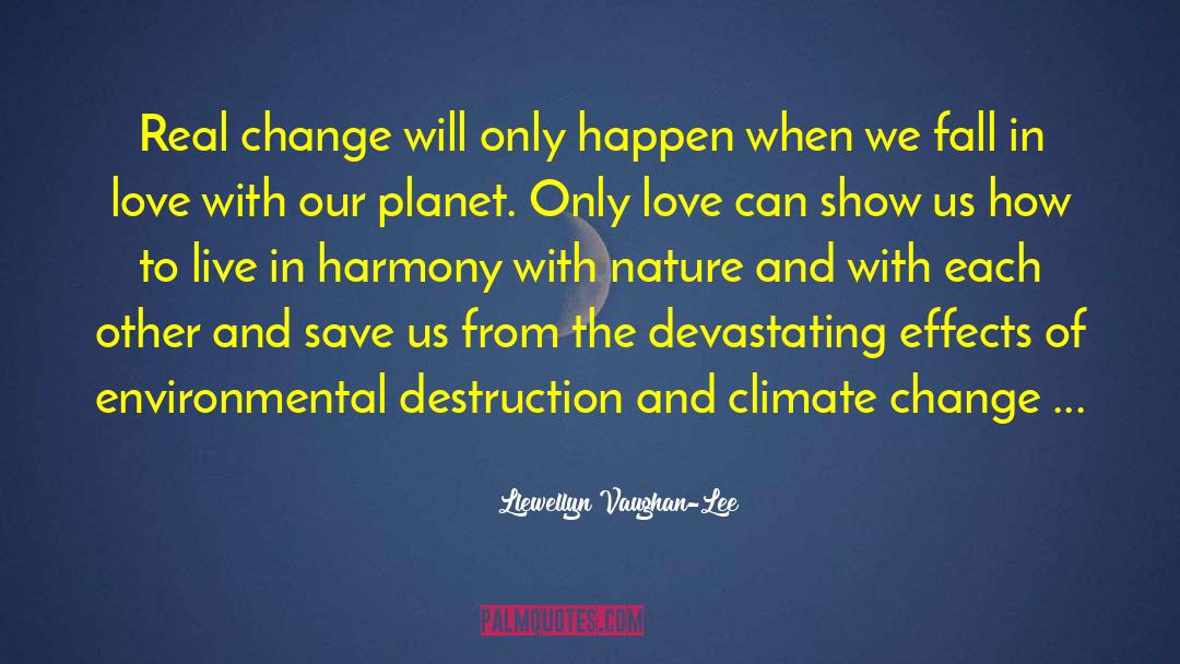 Llewellyn Vaughan-Lee Quotes: Real change will only happen