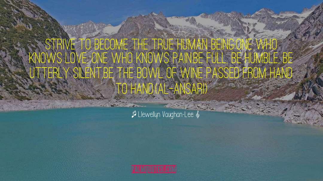 Llewellyn Vaughan-Lee Quotes: Strive to become the true