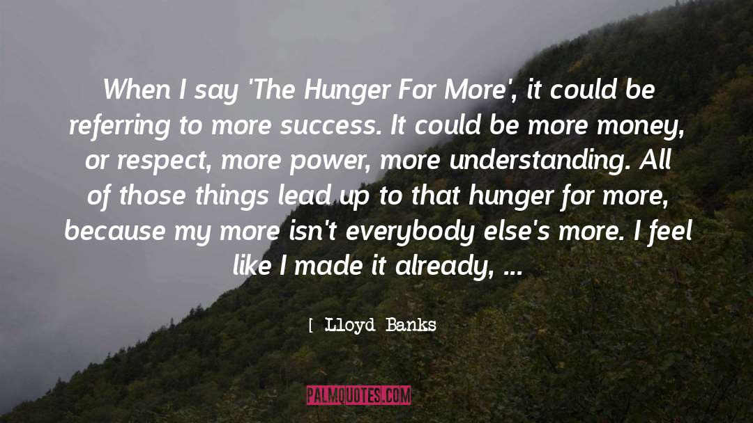 Lloyd Banks Quotes: When I say 'The Hunger